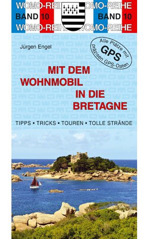  - Mit dem Wohnmobil in die Bretagne