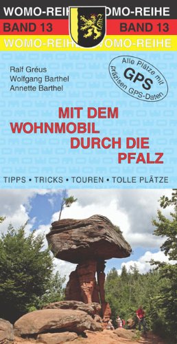 - Mit dem Wohnmobil durch die Pfalz