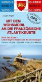  - Frankreichs Süden mit dem Wohnmobil: Traumtouren von der Côte d'Azur bis zum Atlantik