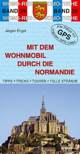  - Mit dem Wohnmobil durch die Normandie