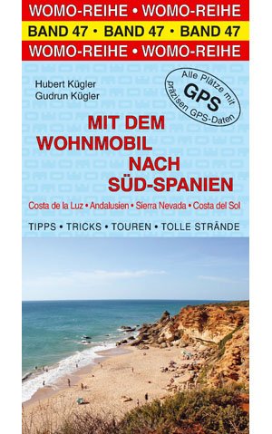  - Mit dem Wohnmobil nach Süd-Spanien