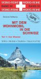  - Schweiz mit dem Wohnmobil: Die schönsten Routen durch alle Kantone