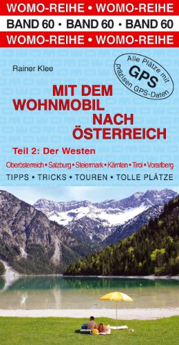  - Mit dem Wohnmobil nach Österreich, Teil 2: Der Westen