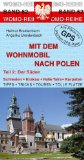  - Mit dem Wohnmobil nach Polen (Norden): Pommern, Danzig, Ostsee, Masuren. Tipps, Tricks, Touren, Tolle Strände, präzise GPS-Daten