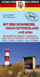- Mit dem Wohnmobil nach Schleswig-Holstein: Nordseeküste, Holsteinische Schweiz, Lauenburgische Seen, Ostseefjord Schlei, Fehmarn, Ostseeküste