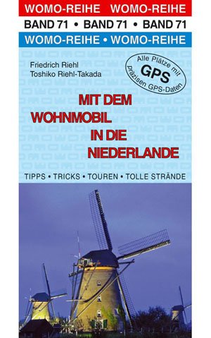  - Mit dem Wohnmobil in die Niederlande