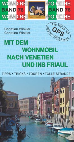 - Mit dem Wohnmobil nach Venetien und ins Friaul