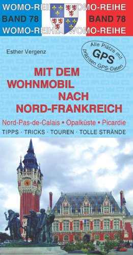  - Mit dem Wohnmobil nach Nord-Frankreich