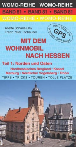  - Mit dem Wohnmobil nach Hessen: Teil 1: Norden und Osten