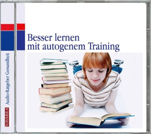 Henning , Dr. Thomas - Besser lernen mit Autogenem Training - Grundfertigkeiten guten Lernens