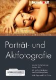  - Fotografieren im Studio: Technik und Licht perfekt beherrschen: Der perfekte Umgang mit Licht (Galileo Design)