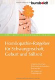  - Homöopathie für Schwangerschaft und Babyzeit (GU Ratgeber Kinder)