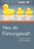  - Einstieg in die Führungsrolle: Praxisbuch für die ersten 100 Tage