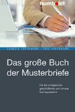  - Geschäftsbriefe geschickt formulieren: Freundlich und gewinnend, aber bestimmt; Briefe für schwierige Fälle