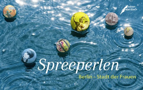  - Spreeperlen: Berlin - Stadt der Frauen