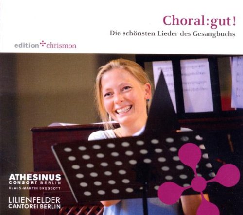 - Choral:gut! Die schönsten Lieder des Gesangbuchs