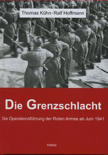 - Die Grenzschlacht: Die Operationsführung der Roten Armee Juni 1941