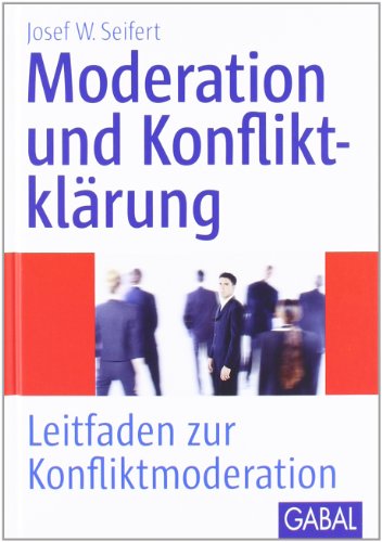  - Moderation und Konfliktklärung: Leitfaden zur Konfliktmoderation.