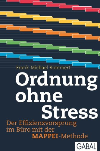  - Ordnung ohne Stress: Der Effizienzvorsprung im Büro mit der MAPPEI-Methode