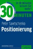 Ries, Al / Trout, Jack - Positioning: Wie Marken und Unternehmen in übersättigten Märkten überleben