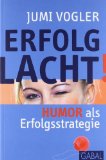 - Die Kunst des Humors: Für mehr Gelassenheit, Beziehungsglück und seelische Gesundheit (Eine Formel fürs Leben)