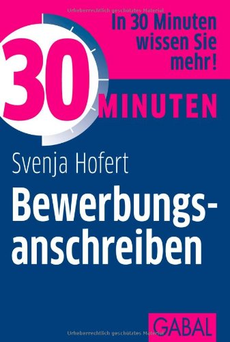- 30 Minuten Bewerbungsanschreiben