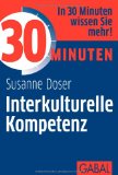  - Interkulturelle Kompetenzen: Erfolgreich kommunizieren zwischen den Kulturen