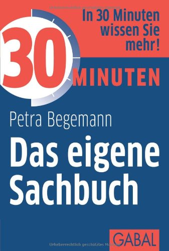  - 30 Minuten Das eigene Sachbuch