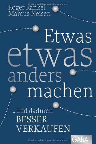 - Etwas etwas anders machen: ... und dadurch besser verkaufen