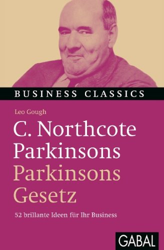 - C. Northcote Parkinsons Parkinsons GeSetz