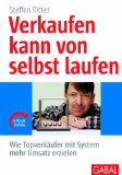  - Verkaufe!: Das perfekte Verkaufsgespräch.