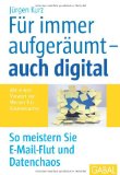 Kurz, Jürgen - So geht Büro heute!: Erfolgreich arbeiten im digitalen Zeitalter (Whitebooks)