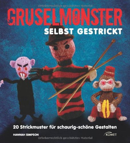 - Gruselmonster selbst gestrickt: 20 Strickmuster für schaurig-schöne Gestalten