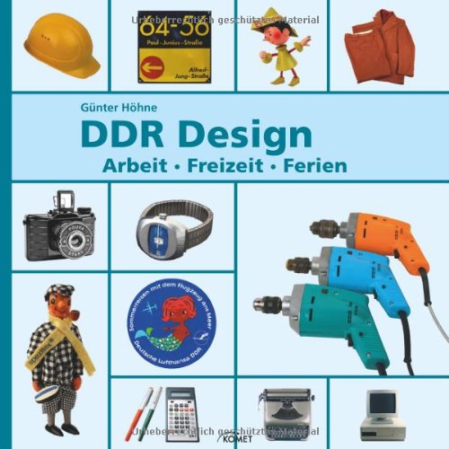  - DDR Design: Arbeit, Freizeit, Reisen