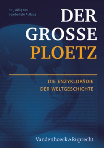 - Der Große Ploetz: Die Enzyklopädie der Weltgeschichte (Der Grosse Ploetz)