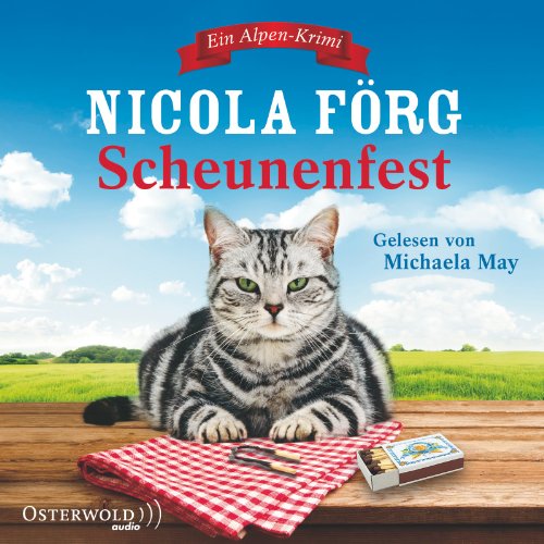 - Scheunenfest: Ein Alpen-Krimi: 5 CDs: (Alpen-Krimis)