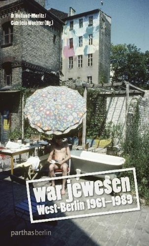 - War jewesen: West-Berlin 1961-1989