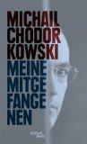 Chodorkowski, Michail - Briefe aus dem Gefängnis: Mit einem Essay von Erich Follath