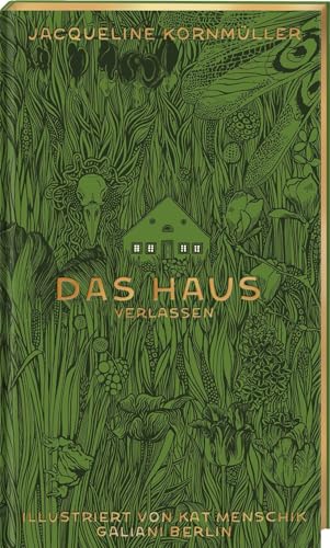 Kornmüller, Jacqueline & Menschik , Kat - Das Haus verlassen (Illustrierte Lieblingsbücher 17)