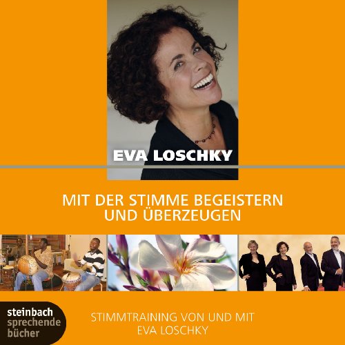  - Mit der Stimme begeistern und überzeugen: Stimmtraining von und mit Eva Loschky
