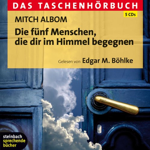  - Die fünf Menschen, die dir im Himmel begegnen: Das Taschenhörbuch. 5 CDs