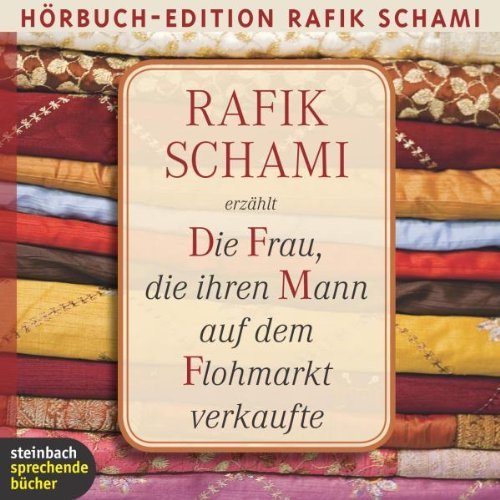 - Die Frau, die ihren Mann auf dem Flohmarkt verkaufte: Wie ich zum Erzähler wurde
