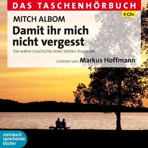  - Damit ihr mich nicht vergesst: Die wahre Geschichte eines letzten Wunsches. Das Taschenhörbuch
