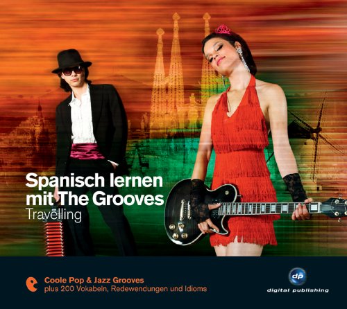 the Grooves - Spanisch Lernen mit the Grooves-Travelling