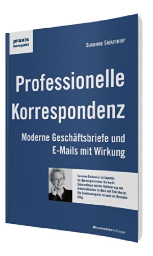 - Professionelle Korrespondenz: Moderne Geschäftsbriefe und E-Mails mit Wirkung