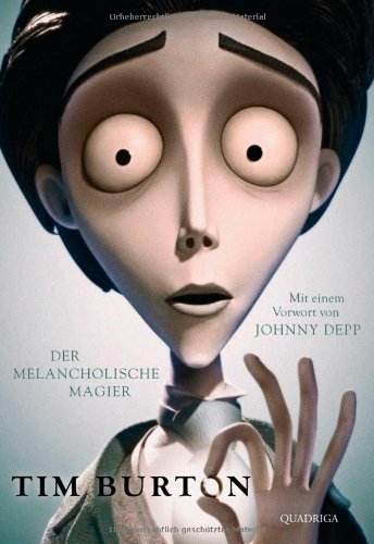  - Tim Burton: Der melancholische Magier. Mit einem Vorwort von Johnny Depp