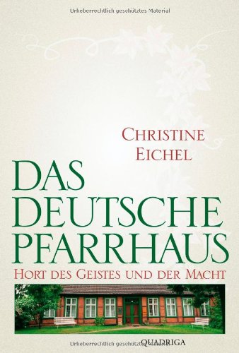 - Das deutsche Pfarrhaus: Hort des Geistes und der Macht