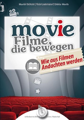  - MOV(I)E - Filme, die bewegen: Wie aus Filmen Andachten werden