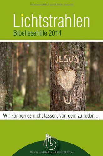  - Lichtstrahlen 2014: Bibellesehilfe
