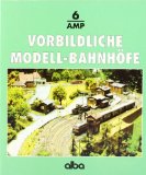  - Modellbahn - Gleispläne: 100 Ideen für kleine und große Anlagen
